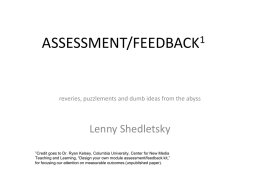 ASSESSMENT/FEEDBACK  reveries, puzzlements and dumb ideas from the abyss  Lenny Shedletsky 1Credit  goes to Dr.