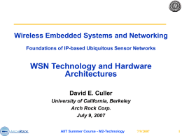 Wireless Embedded Systems and Networking Foundations of IP-based Ubiquitous Sensor Networks  WSN Technology and Hardware Architectures David E.