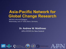 Asia-Pacific Network for Global Change Research SBSTA32 Informal Dialogue: Wednesday, June 3rd 2010, Bonn, Germany  Dr.