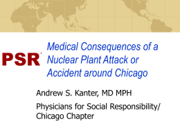 Medical Consequences of a Nuclear Plant Attack or Accident around Chicago Andrew S.
