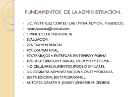 FUNDAMENTOS DE LA ADMINISTRACION.               LIC. IVETT RUIZ CORTES./ LAE / MTRA.ADMON .
