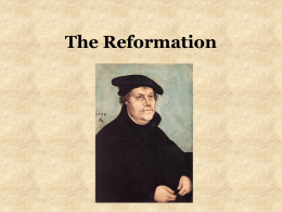 The Reformation Reformation Defined • Emphasis on Humanism • Recognition that the Catholic church needed change • Period of change in religious thinking • Protestant.