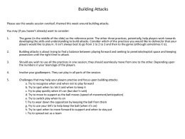 Building Attacks Please see this weeks session overleaf; themed this week around building attacks. You may (if you haven’t already) want to.