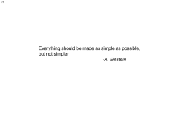 r1  Everything should be made as simple as possible, but not simpler -A.