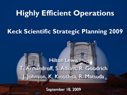 Highly Efficient Operations Keck Scientific Strategic Planning 2009  Hilton Lewis T. Armandroff, S.