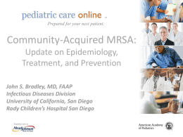 TM  TM  Prepared for your next patient.  Community-Acquired MRSA: Update on Epidemiology, Treatment, and Prevention John S.
