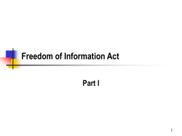 Freedom of Information Act Part I Key Documents      President Johnson’s Proclamation on the signing of the original act in 1967 The Congressional Guide to.