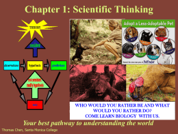 Chapter 1: Scientific Thinking  WHO WOULD YOU RATHER BE AND WHAT WOULD YOU RATHER DO? COME LEARN BIOLOGY WITH US.  Your best pathway to.