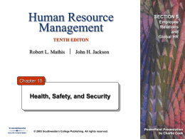Human Resource Management TENTH EDITON  SECTION 5 Employee Relations and Global HR  Robert L. Mathis  John H.