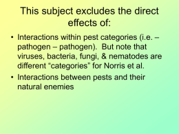This subject excludes the direct effects of: • Interactions within pest categories (i.e.