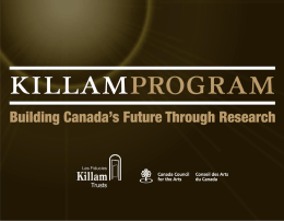 Izaak Walton Killam  Dorothy J. Killam “My purpose in establishing the Killam Trusts is to help in the building of Canada’s future.