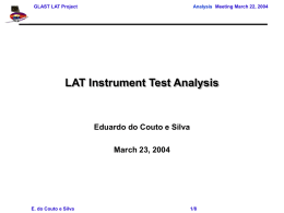 GLAST LAT Project  Analysis Meeting March 22, 2004  LAT Instrument Test Analysis  Eduardo do Couto e Silva March 23, 2004  E.