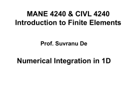 MANE 4240 & CIVL 4240 Introduction to Finite Elements Prof. Suvranu De  Numerical Integration in 1D.