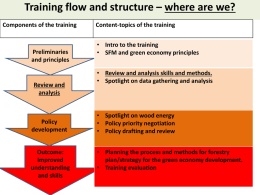 Training flow and structure – where are we? Components of the training  Preliminaries and principles  Review and analysis  Policy development Outcome: Improved understanding and skills  Content-topics of the training • Intro to the.