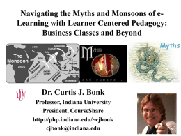Navigating the Myths and Monsoons of eLearning with Learner Centered Pedagogy: Business Classes and Beyond  Dr.