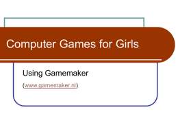 Computer Games for Girls Using Gamemaker (www.gamemaker.nl) Introductions Bettina Bair, CSE Senior Lecturer  Liz Leggett, Freshman  Grant Johnson, Junior  Liz Neiderman, Senior  Carol.