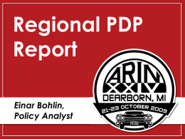 Regional PDP Report Einar Bohlin, Policy Analyst Proposal topics at the 5 RIRs Q4 2008 Q2 2009 Q4 2009 12840 IPv4 ARIN portion of Q4/09  IPv6  Directory Services  ASNs  Other.