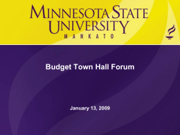 Budget Town Hall Forum  January 13, 2009 Town Hall Forum Format  Opening Remarks  Presentation of State Economic Environment  November Forecast and.