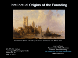 Intellectual Origins of the Founding  David Roberts (British, 1796–1864). The Houses of Parliament from Millbank, 1861.  Bill of Rights Institute Learning and Technologies.