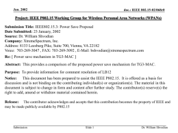 Jan. 2002  doc.: IEEE 802.15-02/068r0  Project: IEEE P802.15 Working Group for Wireless Personal Area Networks (WPANs) Submission Title: IEEE802.15.3: Power Save Proposal Date Submitted: