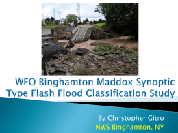 By Christopher Gitro NWS Binghamton, NY   Flash flooding remains the number 1 weather killer across the US    29 flash flood related fatalities in.