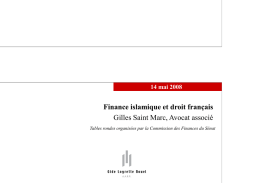 14 mai 2008  Finance islamique et droit français Gilles Saint Marc, Avocat associé Tables rondes organisées par la Commission des Finances du Sénat.