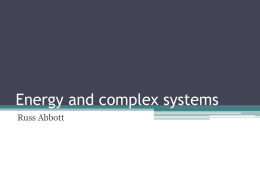 Energy and complex systems Russ Abbott Dynamical Systems:  Attractors, Basins of Attraction, and Limit Cycles  • Dynamical System: a rule—sometimes required to be.