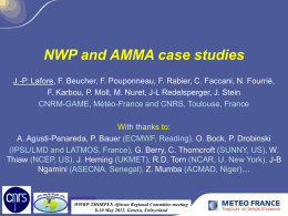 NWP and AMMA case studies J.-P. Lafore, F. Beucher, F. Pouponneau, F.
