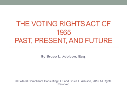THE VOTING RIGHTS ACT OFPAST, PRESENT, AND FUTURE By Bruce L.