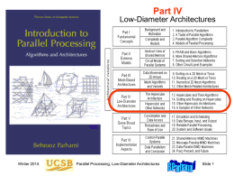 Part IV Low-Diameter Architectures  Winter 2014  Parallel Processing, Low-Diameter Architectures  Slide 1 About This Presentation This presentation is intended to support the use of the.