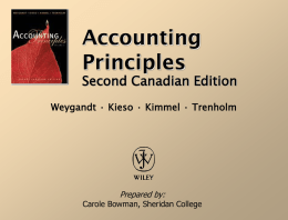 Accounting Principles  Second Canadian Edition Weygandt · Kieso · Kimmel · Trenholm  Prepared by:  Carole Bowman, Sheridan College.