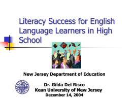 Literacy Success for English Language Learners in High School  New Jersey Department of Education Dr.