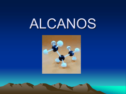 ALCANOS ¿Qué son los alcanos? • Son compuestos de C e H (de ahí el nombre de hidrocarburos) de cadena abierta que están.