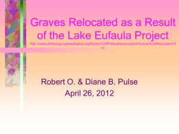 Graves Relocated as a Result of the Lake Eufaula Project http://www.pittsburgcogenealogical.org/Books%20Publications/corpcd/Graves%20Relocated.ht m  Robert O.