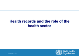 Health records and the role of the health sector  1|  November 6, 2015