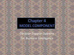 Chapter 4 MODEL COMPONENT Decision Support Systems For Business Intelligence DSS in Action  AIDSPLAN is a DSS resource that allows health care workers in.
