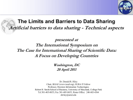 The Limits and Barriers to Data Sharing  Artificial barriers to data sharing - Technical aspects presented at The International Symposium on The Case for.