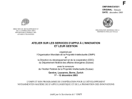 F OMPI/INN/CH/03/1 ORIGINAL : français DATE : décembre 2003  DIRECTION DU DÉVELOPPEMENT ET DE LA COOPÉRATION (DDC) DÉPARTEMENT FÉDÉRAL DES AFFAIRES ÉTRANGÈRES  ORGANISATION MONDIALE DE LA PROPRIÉTÉ INTELLECTUELLE  ATELIER SUR.