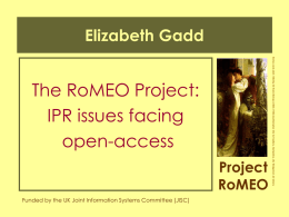 Elizabeth Gadd  Project RoMEO Funded by the UK Joint Information Systems Committee (JISC)  Romeo and Juliet, 1884 by Sir Frank Dicksee (1853-1928) Southampton City.