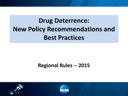 Drug Deterrence: New Policy Recommendations and Best Practices  Regional Rules -- 2015 Panel Introductions • David Wyrick – – Faculty Athletics Representative, University of North Carolina,