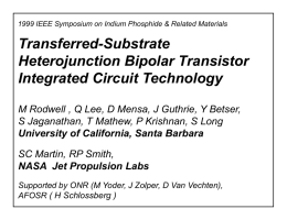1999 IEEE Symposium on Indium Phosphide & Related Materials  Transferred-Substrate Heterojunction Bipolar Transistor Integrated Circuit Technology M Rodwell , Q Lee, D Mensa, J.