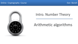 Online Cryptography Course  Dan Boneh  Intro. Number Theory  Arithmetic algorithms  Dan Boneh Representing bignums Representing an n-bit integer (e.g.