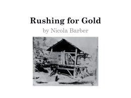 Rushing for Gold by Nicola Barber 1 Why did John Sutter want to keep the discovery of gold a secret? Ο A.