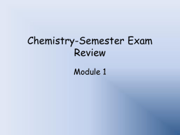 Chemistry-Semester Exam Review Module 1 • What is the difference between a scientific theory and law?