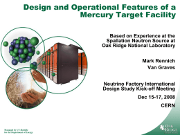 Design and Operational Features of a Mercury Target Facility Based on Experience at the Spallation Neutron Source at Oak Ridge National Laboratory Mark Rennich Van Graves Neutrino.