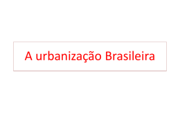 A urbanização Brasileira Brasil – Evolução da população ruralurbana entre 1940 e 2006. Fonte: IBGE.