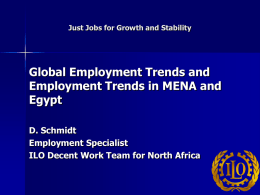 Just Jobs for Growth and Stability  Global Employment Trends and Employment Trends in MENA and Egypt D.