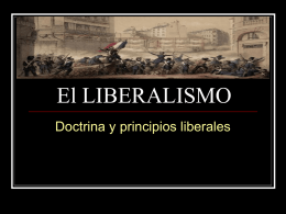 El LIBERALISMO Doctrina y principios liberales Liberalismo: corriente de pensamiento   El Liberalismo es una doctrina o corriente de pensamiento que ha influenciado la sociedad occidental a nivel político, moral y.