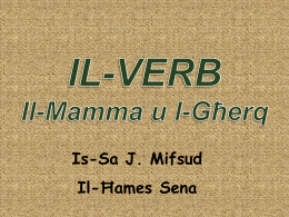 Is-Sa J. Mifsud Il-Ħames Sena Biex issib il-mamma, staqsi: “Hu x’għamel ilbieraħ?” eż: jisirqu  seraq raqdet  raqad.