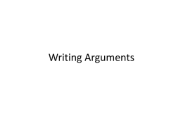 Writing Arguments Quickwrite #5 • For today’s class, you read two sections about writing that makes an argument/supports a position.